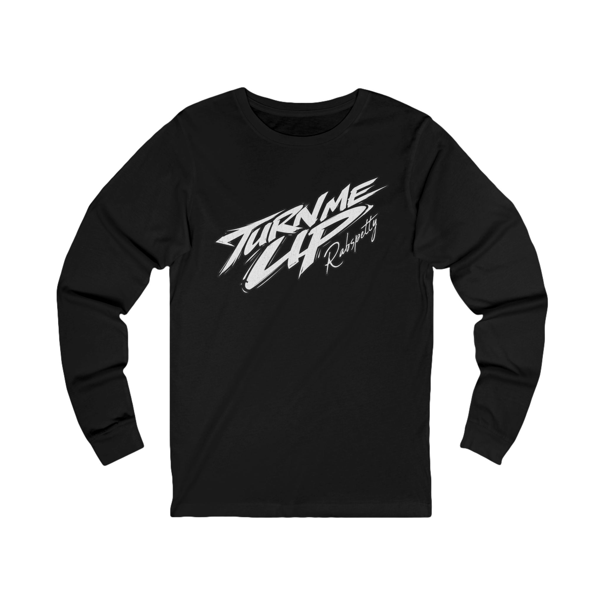 "TURN ME UP" Long Sleeve Tee